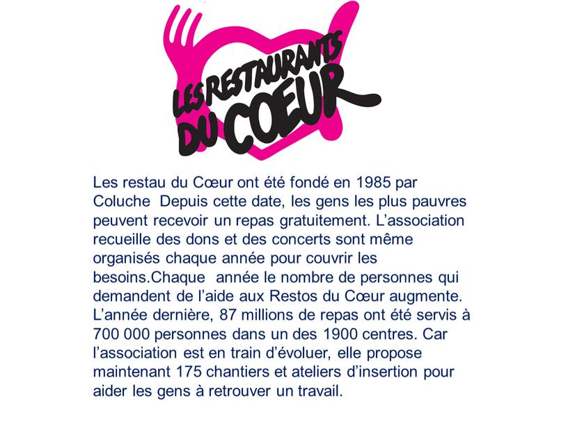 Les restau du Cœur ont été fondé en 1985 par