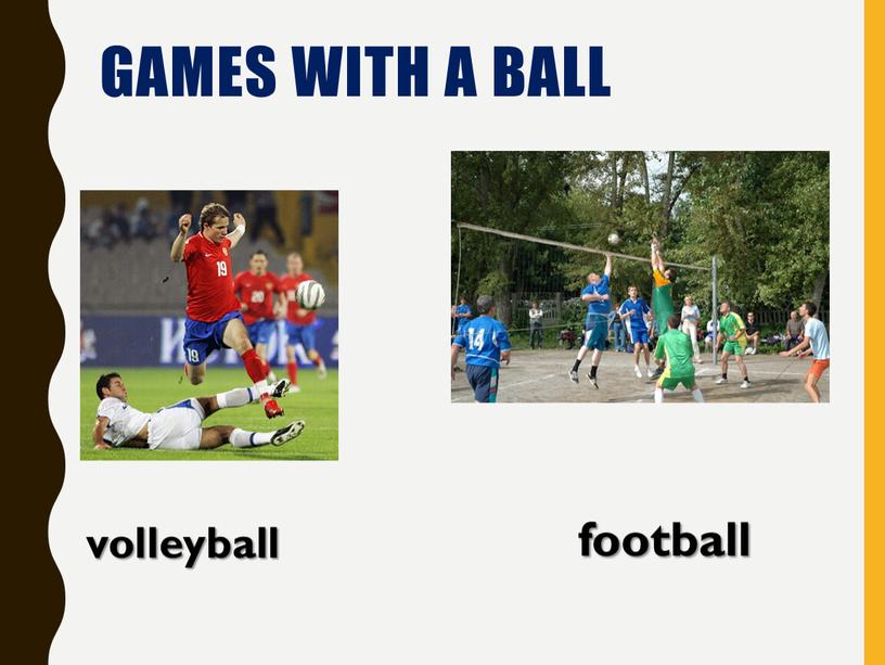 GAMES WITH A BALL volleyball football