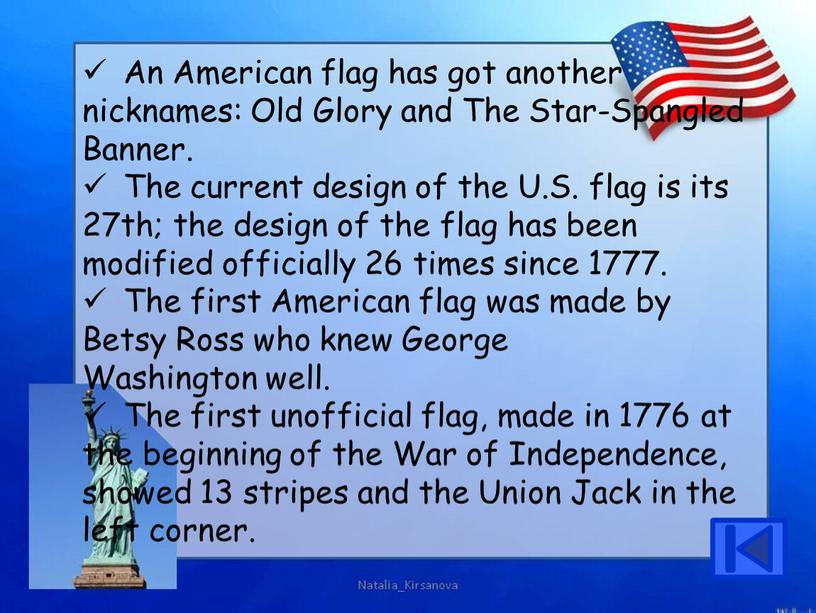 An American flag has got another nicknames: