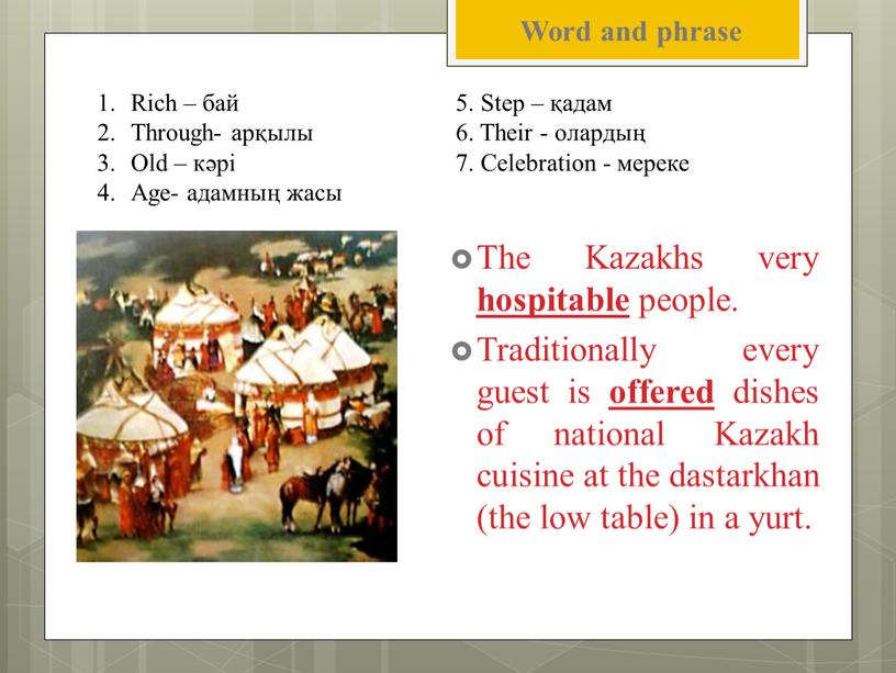 Word and phrase The Kazakhs very hospitable people