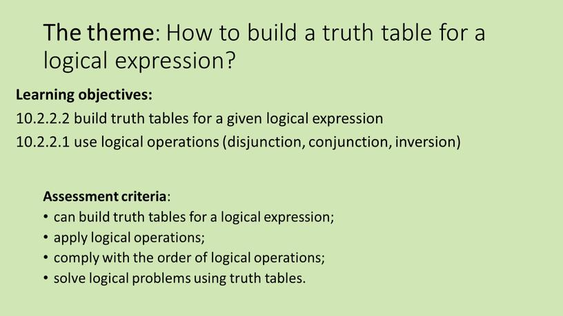 The theme : How to build a truth table for a logical expression?
