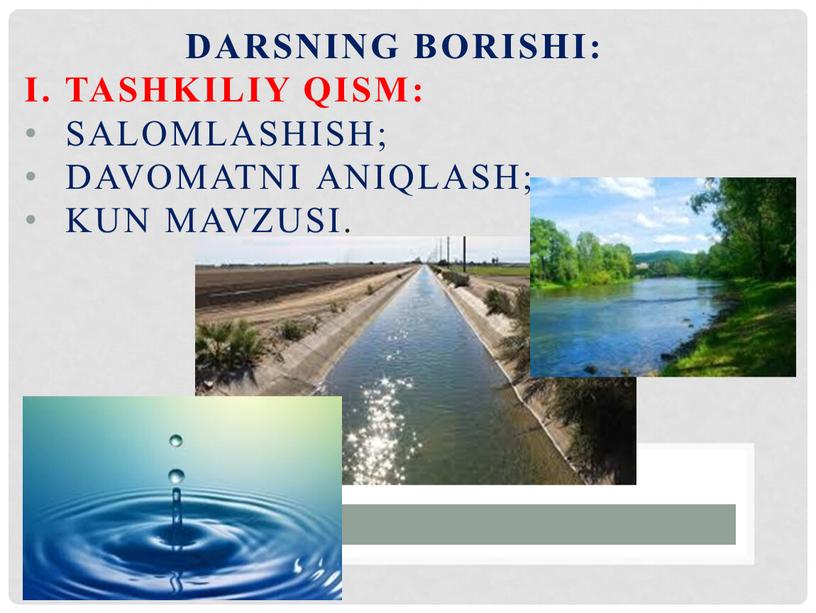 DARSNING BORISHI: I. Tashkiliy qism: salomlashiSH; davomatNI