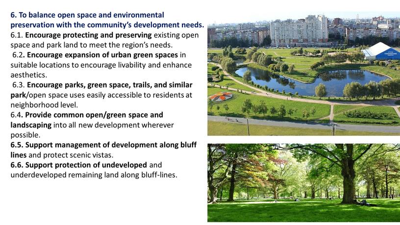 To balance open space and environmental preservation with the community’s development needs