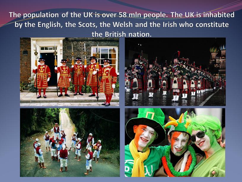 The population of the UK is over 58 mln people