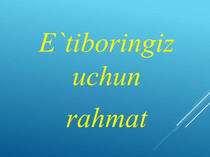 E`tiboringiz uchun rahmat