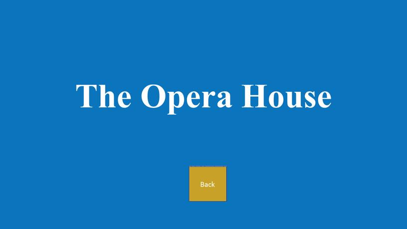 The Opera House Back