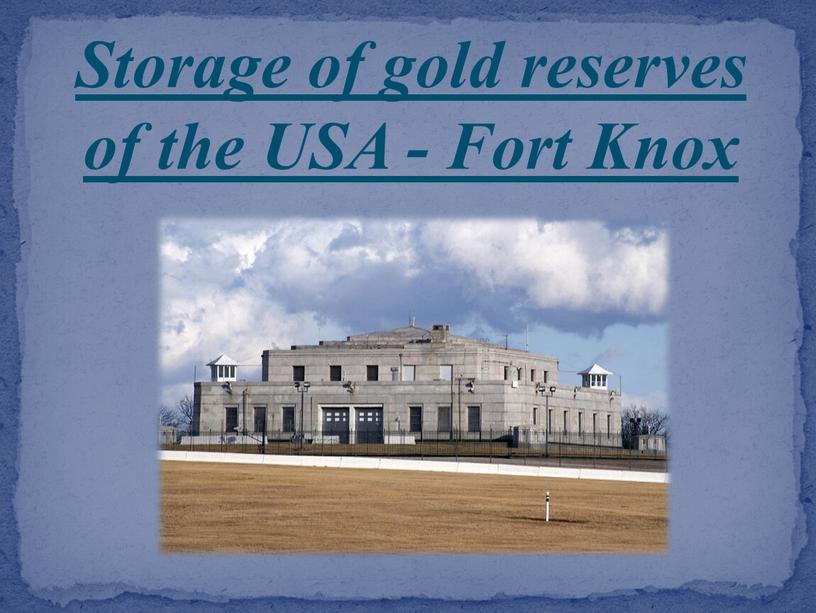 Storage of gold reserves of the