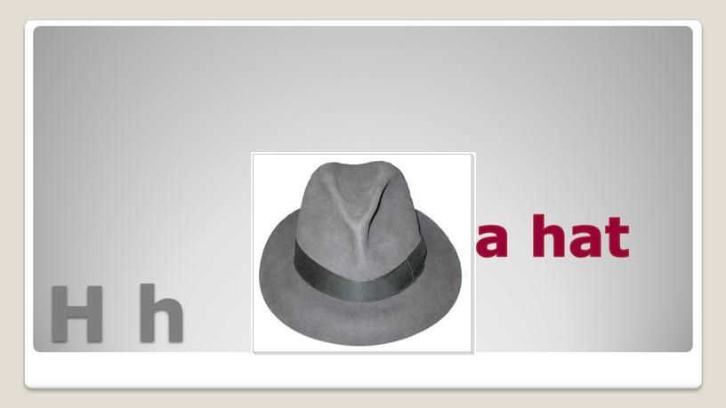 H h a hat