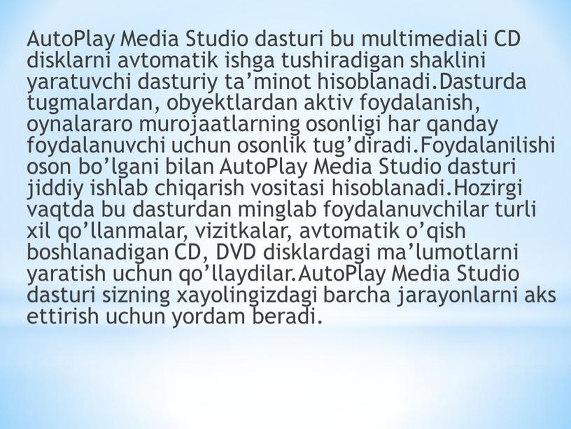 AutoPlay Media Studio dasturi bu multimediali
