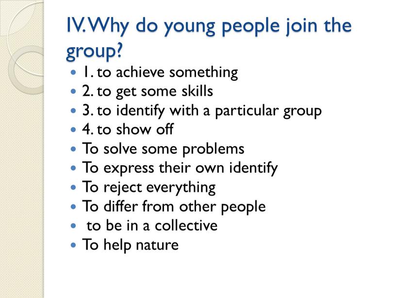 IV. Why do young people join the group? 1