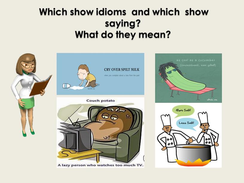 Which show idioms and which show saying?