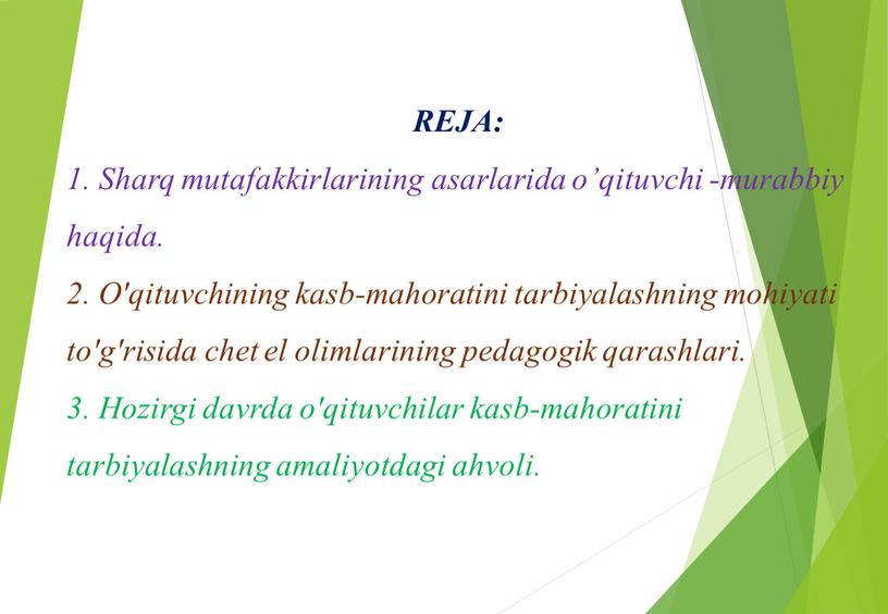 REJA: 1. Sharq mutafakkirlarining asarlarida o’qituvchi -murabbiy haqida