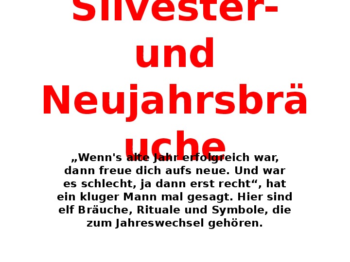 Презентация по немецкому языку по теме "Народные праздники" - "Silvester- und Neujahrsbräuche"  (8 класс)