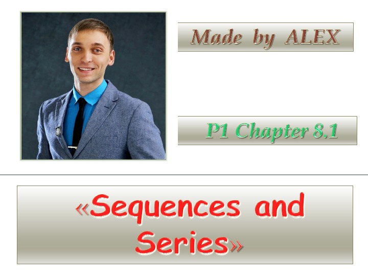 Presentation POWER POINT Chapter 8.1 Sequences and Series, A-level Pure Mathematics CIE 9709