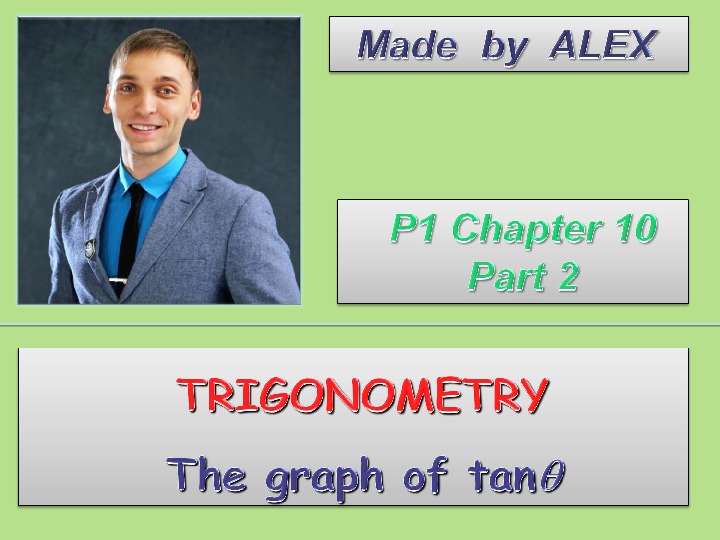 Presentation POWER POINT Chapter 10 Trigonometry-part 2-Graphs of tan theta, A-level Pure Mathematics CIE 9709