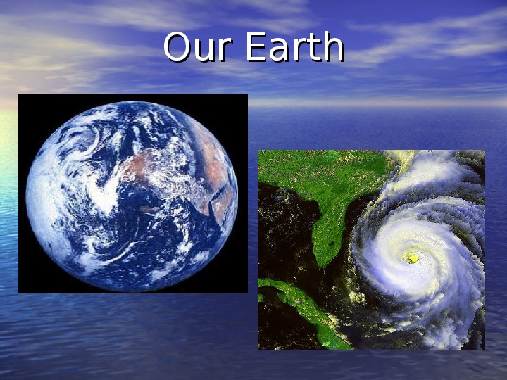 Презентация и пересказ по английскому языку на тему "Our Earth" 8 класс