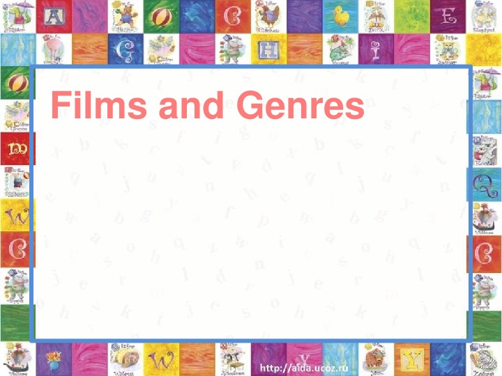 Презентация по теме Films and Genres (английский язык, 7-8 класс)