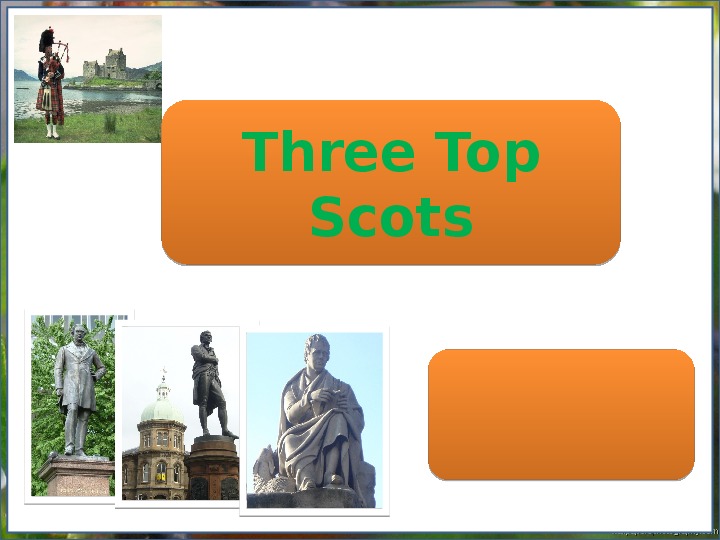 Three Top Scots для 5 класса.