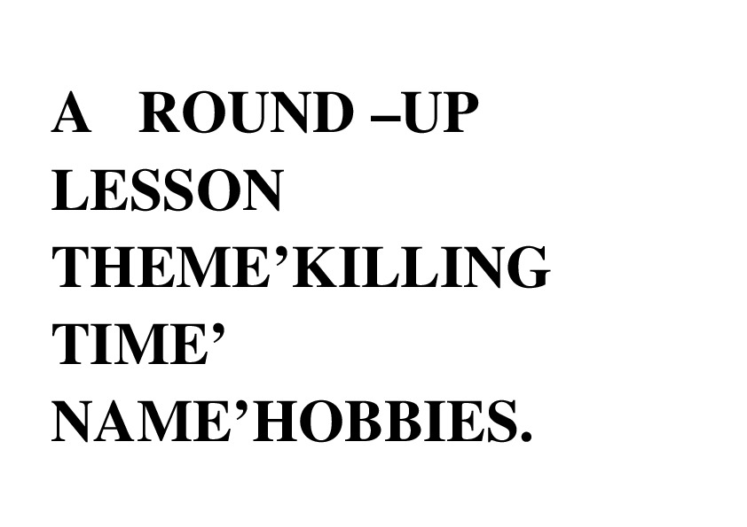 Round-up lesson' Killing Time'