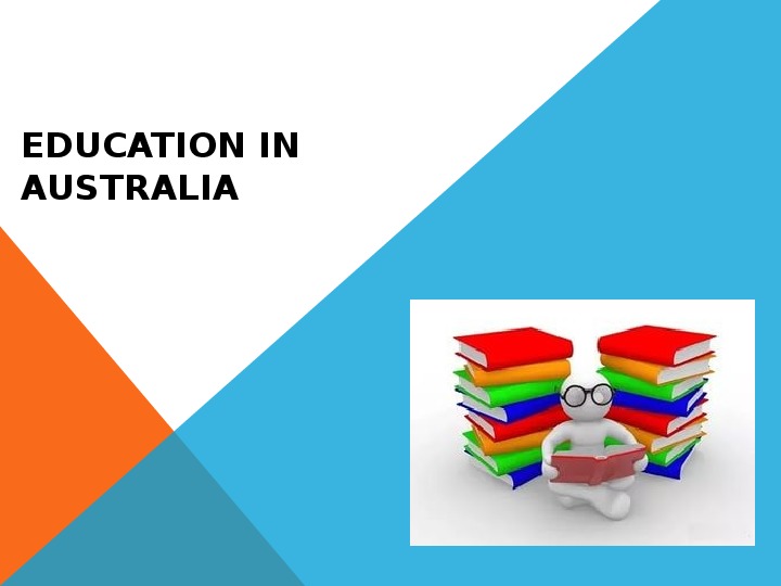 Презентация  урока по теме : Education in Australia,Famous people of Australia