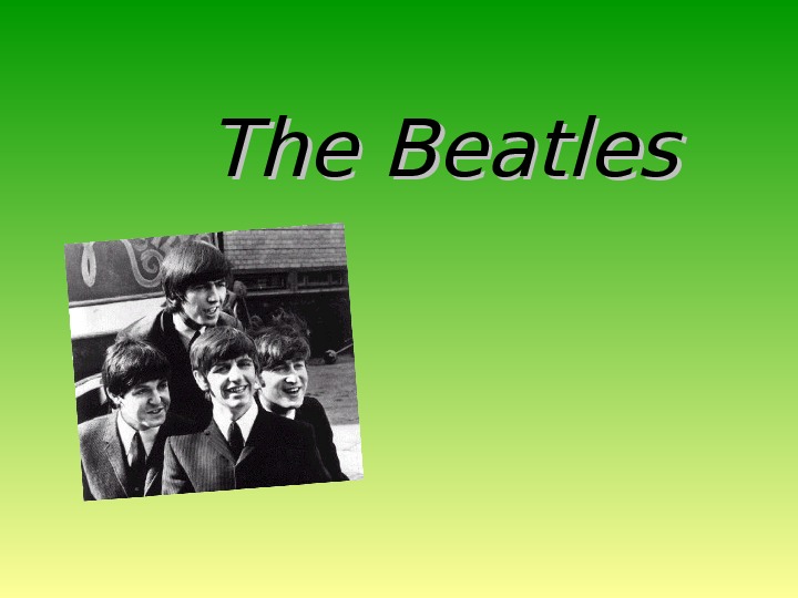 Презентация по английскому языку "Молодежные субкультуры"  The Beatles 10 класс
