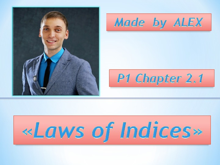 Presentation POWER POINT Chapter 2.1 Laws of Indices, A-level Pure Mathematics CIE 9709