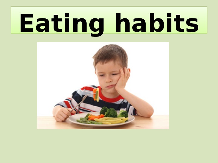 Презентация  к уроку английского языка  8 кл " Лексика и грамматика  Предпочтения в еде  (Eating habits)"