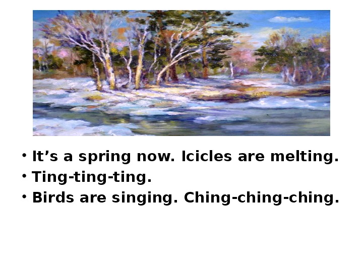 It is spring time. It is Spring. It's Springtime. Spring melting картинка для детей. Spring singing.
