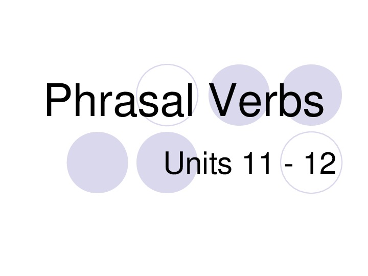 Презентация на тему Phrasal Verbs