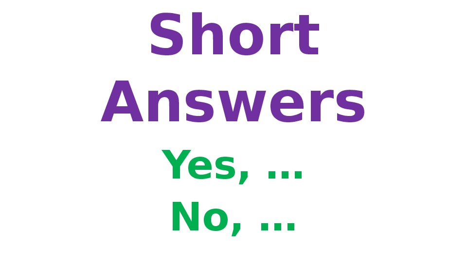 Short answer forms. Short answers. Short answers надпись. Short answers for Kids. Краткие ответы по английскому языку.
