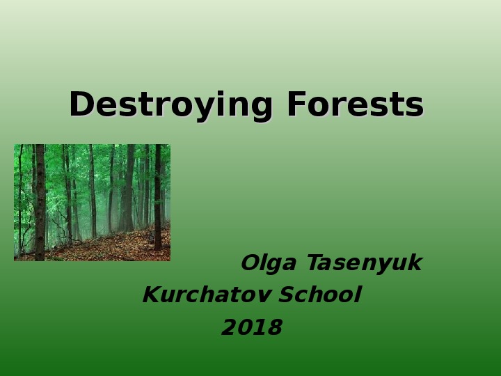 Destroying Forests