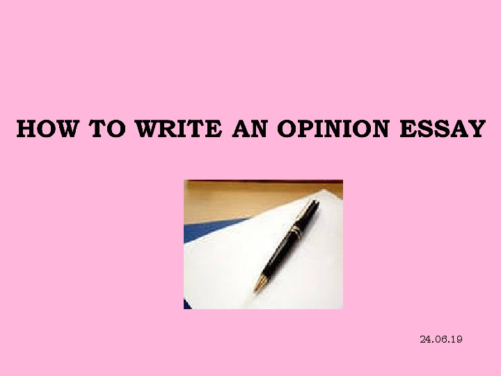 Учебная презентация для подготовки к написанию эссе по английскому языку в формате ЕГЭ "HOW TO WRITE AN OPINION ESSAY"