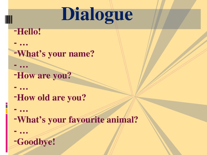 Complete the dialogue hello hello. Hello hello hello hello how are you. How are you диалог. Hello how are you how old are you. Hello how are you презентация.