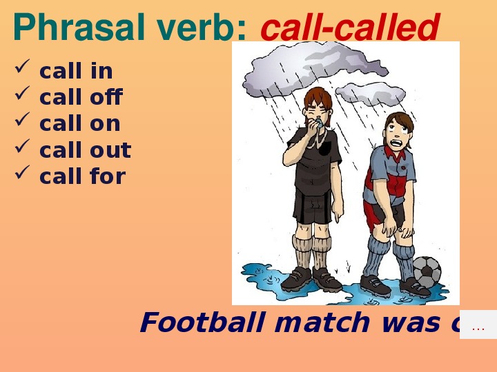 Предложения с Call for. Phrasal verb Call Spotlight 8. Call for примеры предложений. Call in off on out for. Английский глагол call