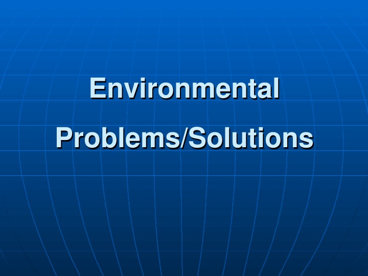 Доклад и презентация на тему "Environmental Pollution"