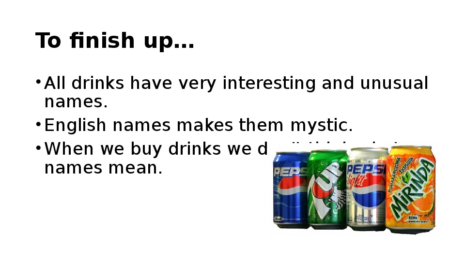 Buy you a drunk. Drink name. All the Drinks. Names of shops in English. Unusual names of Drinks 20th Century.