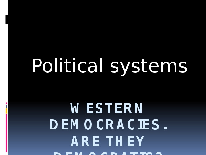 Презентация по английскому языку "Политические системы"