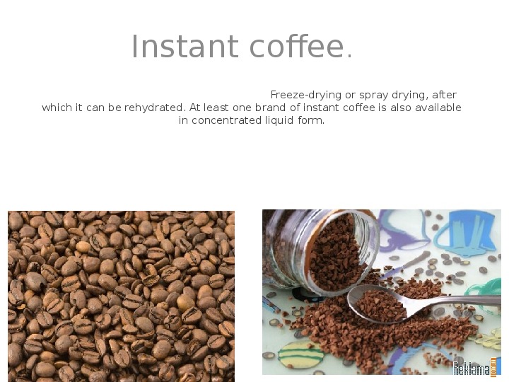 Презентация на английском языке по теме: "Instant coffee"