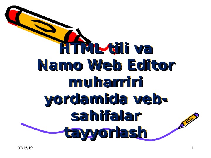 HTML tili va Namo Web Editor muharriri yordamida veb-sahifalar tayyorlash