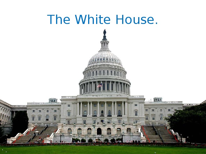 Презентация "The White House" (5-7 класс)