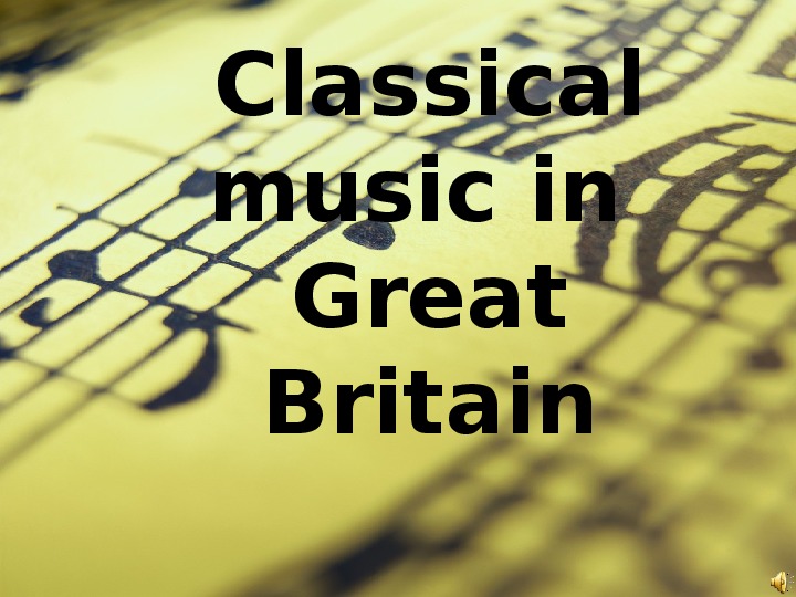 Classical music in  Great Britain