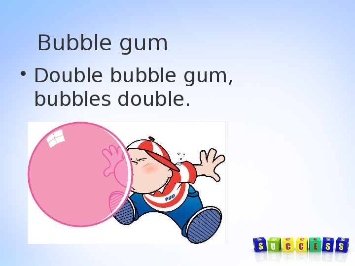 Дабл бабл выживаем. Double Bubble Gum Bubbles Double скороговорка. Скороговорки на английском. Double Bubble Bubble Gum. Tongue Twisters Double Bubble.