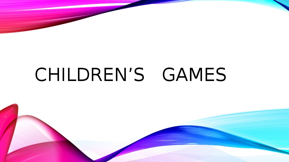 "Children's  games"