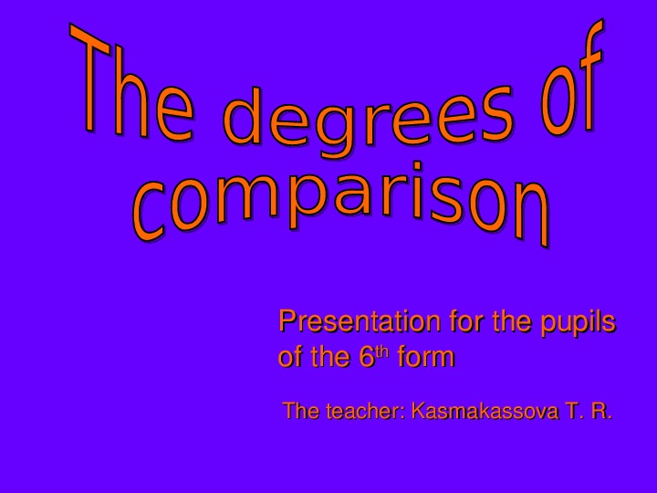 Presentation by English by theme: " The degrees of comparatives".
