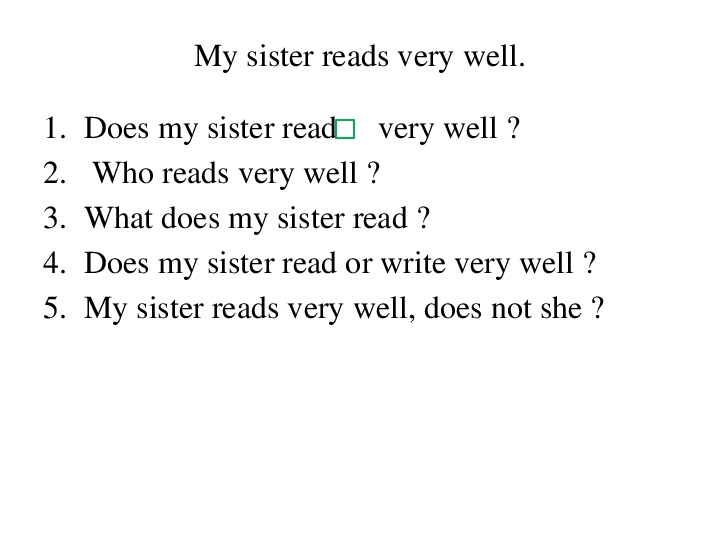 Sister reader. She read very well перевод на русский грамматика. What does your sister do. Does your sister read much. You read very well перевод на русский.