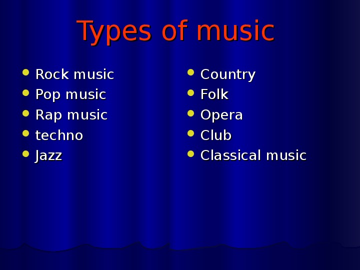 Как будет музыка на английском. Виды музыки на английском. Types of Music. Kinds of Music презентация. Музыка в нашей жизни на английском.