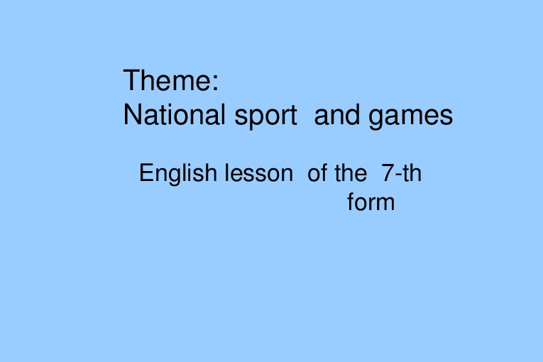 Presentation by english by the theme: National sport  and games