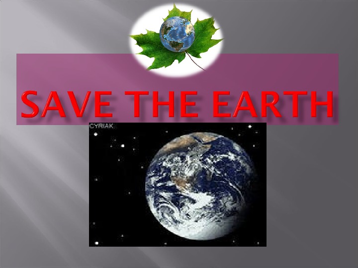 Презентация к Модулю 8 А - Спасём нашу планету, УМК "Английский в фокусе", 7 класс